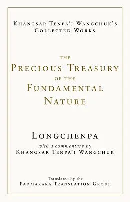 E-Book (epub) The Precious Treasury of the Fundamental Nature von Longchenpa, Khangsar Wangchuk
