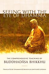 eBook (epub) Seeing with the Eye of Dhamma de Buddhadasa Bhikkhu