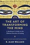 E-Book (epub) The Art of Transforming the Mind von B. Alan Wallace