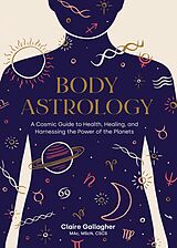 eBook (epub) Body Astrology de Claire Gallagher