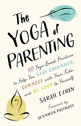 E-Book (epub) The Yoga of Parenting von Sarah Ezrin