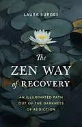 E-Book (epub) The Zen Way of Recovery von Laura Burges