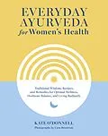 E-Book (epub) Everyday Ayurveda for Women's Health von Kate O'Donnell