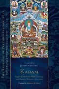 E-Book (epub) Kadam: Stages of the Path, Mind Training, and Esoteric Practice, Part One von Jamgon Kongtrul Lodro Taye