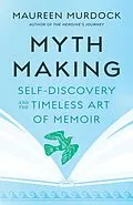 E-Book (epub) Mythmaking von Maureen Murdock