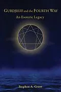 E-Book (epub) Gurdjieff and the Fourth Way von Stephen A. Grant