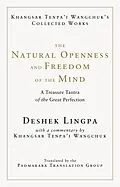 E-Book (epub) The Natural Openness and Freedom of the Mind von Khangsar Wangchuk, Deshek Lingpa