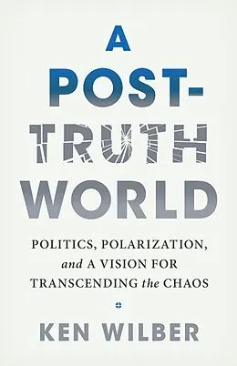 E-Book (epub) A Post-Truth World von Ken Wilber