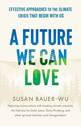 E-Book (epub) A Future We Can Love von Susan Bauer-Wu