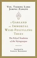 E-Book (epub) A Garland of Immortal Wish-fulfilling Trees von Tsering Lama Jampal Zangpo