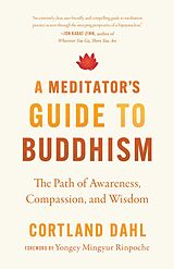 E-Book (epub) A Meditator's Guide to Buddhism von Cortland Dahl