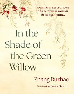 E-Book (epub) In the Shade of the Green Willow von Zhang Ruzhao