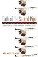 eBook (epub) Path of the Sacred Pipe de Jay Cleve