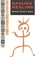 eBook (epub) Kahuna Healing de Serge Kahili King