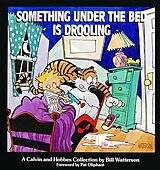 Couverture cartonnée Something under the Bed is Drooling - A Calvin and Hobbes Collection de Bill Watterson