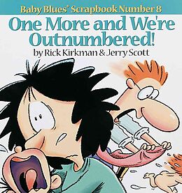 Couverture cartonnée One More and We Re Outnumbered!: Baby Blues Scrapbook No. 8 de Jerry Scott, Rick Kirkman