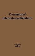 Fester Einband Dynamics of International Relations von Ernst B. Haas, Allen S. Whiting, Unknown