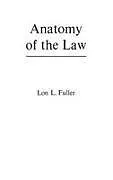 Fester Einband Anatomy of the Law von Fuller Lon L.