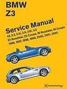 Livre Relié BMW Z3 Service Manual: 1996-2002: 1.9, 2.3, 2.5i, 2.8, 3.0i, 3.2 - Z3 Roadster, Z3 Coupe, M Roadster, M Coupe de Bentley Publishers