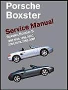 Livre Relié Porsche Boxster, Boxster S Service Manual: 1997, 1998, 1999, 2000, 2001, 2002, 2003, 2004: 2.5 Liter, 2.7 Liter, 3.2 Liter Engines de Bentley Publishers
