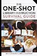 Kartonierter Einband The One-Shot Library Instruction Survival Guide von Heidi E. Buchanan, Beth A. McDonough