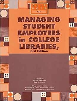 Couverture cartonnée Managing Student Employees in College Libraries de Michael D Kathman, Jane M. Kathman
