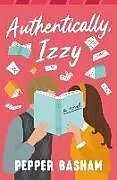 Kartonierter Einband Authentically, Izzy von Pepper Basham