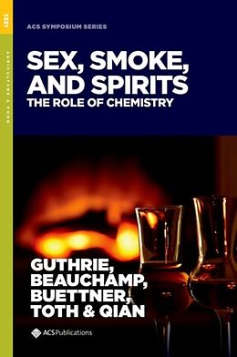 Livre Relié Sex, Smoke, and Spirits de Brian Beauchamp, Jonathan D. Buettner, An Guthrie