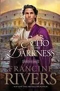 Kartonierter Einband Echo in the Darkness von Francine Rivers