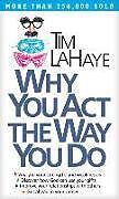 Couverture cartonnée Why You Act the Way You Do de Tim F. LaHaye