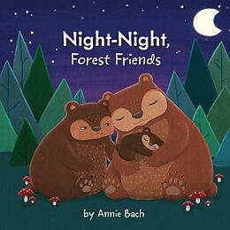 Reliure en carton indéchirable Night-Night, Forest Friends de Annie Bach, Annie Bach