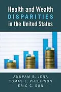E-Book (epub) Health and Wealth Disparities in the United States von 