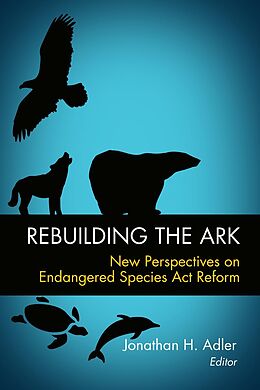E-Book (epub) Rebuilding the Ark von Jonathan H. Adler