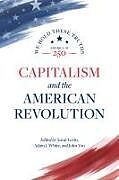 Kartonierter Einband Capitalism and the American Revolution von 