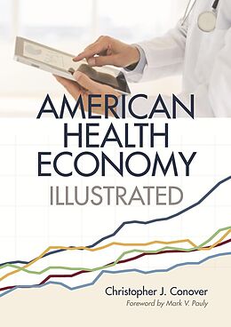 E-Book (epub) American Health Economy Illustrated von Christopher Conover