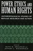 Kartonierter Einband Power, Ethics, and Human Rights von Ruth M. Macdonald, Jeffery L. Krulfeld