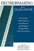 Couverture cartonnée Decisionmaking in a Glass House de Brigitte Shapiro, Robert Y. Isernia, Pieran Nacos
