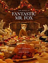 Fester Einband The Making of Fantastic Mr. Fox von Wes Anderson