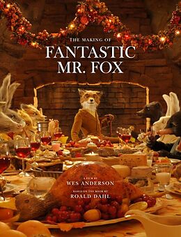 Fester Einband The Making of Fantastic Mr. Fox von Wes Anderson