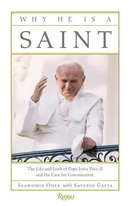 E-Book (epub) Why He Is a Saint von Slawomir Oder, Saverio Gaeta