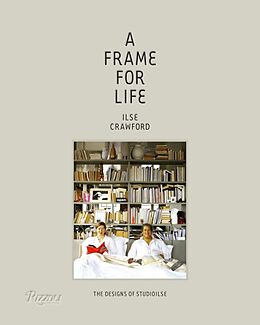Fester Einband A Frame for Life von Ilse Crawford, Edwin Heathcote