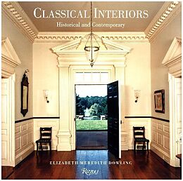Livre Relié Classical Interiors de Elizabeth Meredith Dowling, David Watkin, Carol A. Hrvol Flores