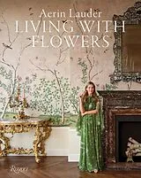 Fester Einband Aerin Lauder : living with flowers von Aerin Lauder