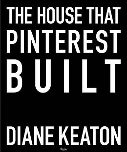 Fester Einband The House that Pinterest Built von Diane Keaton, Lisa Romerein