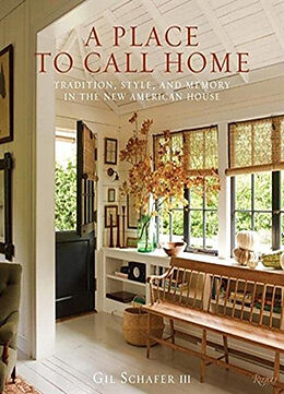 Livre Relié A Place to Call Home de Gil Schafer III