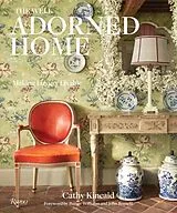Fester Einband The Well Adorned Home von Cathy Kincaid, Chesie Breen, Bunny Williams