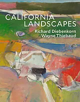 Livre Broché California Landscapes Richard Diebenkorn Wayne Thiebaud von John Yau