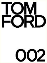 Livre Relié Tom Ford 002 de Tom Ford, Bridget Foley