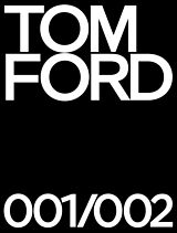 Couverture cartonnée Tom Ford 001 & 002 Deluxe de Tom Ford, Bridget Foley, Anna Wintour