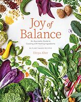 Livre Relié Joy of Balance - An Ayurvedic Guide to Cooking with Healing Ingredients de Divya Alter, Rachel Vanni